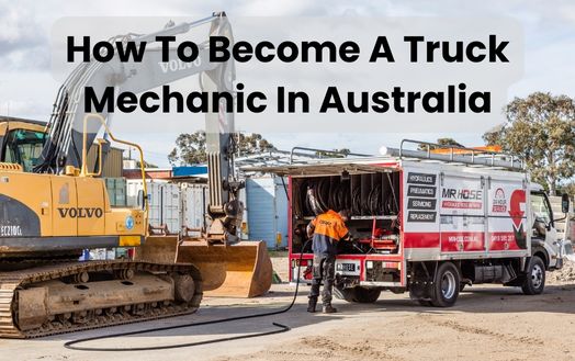 How To Become A Truck Mechanic In Australia