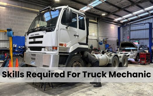 Skills Required For Truck Mechanic