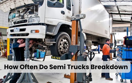 How Often Do Semi Trucks Breakdown