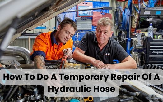 How To Do A Temporary Repair Of A Hydraulic Hose